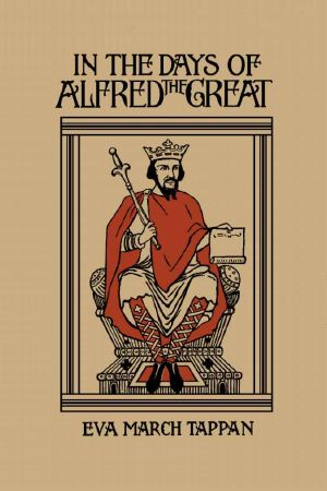 In the Days of Alfred the Great (Yesterday's Classics)