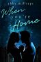 When You're Home: A Best Friends-to-Lovers Second Chance Romance