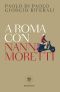 A Roma Con Nanni Moretti