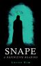 Snape · A Definitive Reading