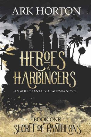 Heroes & Harbingers: An Adult Fantasy Academia Novel