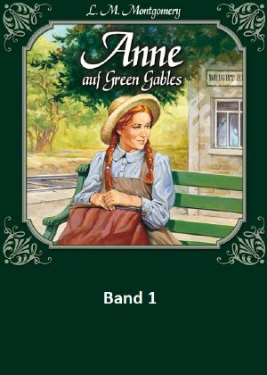 001 - Anne auf Green Gables