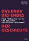 Das Ende des Endes der Geschichte · Post-Politik, Anti-Politik und der Zerfall der liberalen Demokratie