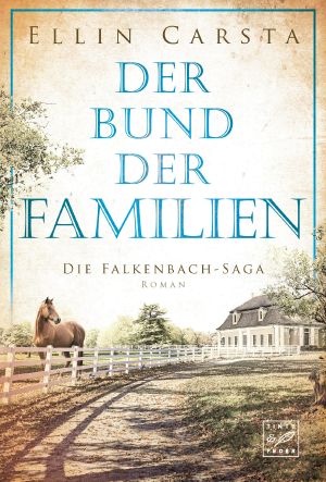 Der Bund der Familien (Die Falkenbach-Saga) (German Edition)