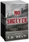 No Shelter Trilogy · Box Set 1-3