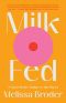 Milk Fed (9781982142513), A Novel