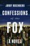 Confessions of the Fox, A Novel