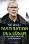 Faszination des Bösen · Neue Fälle des bekannten Kriminalkommissars