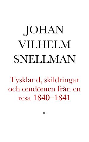 Tyskland, skildringar och omdömen från en resa 1840–1841