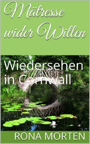 Mätresse wider Willen · Wiedersehen in Cornwall