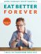 Eat Better Forever