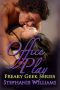 Office Play · Freaky Geek Series