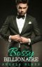 Bossy Billionaire · A Billionaire Boss Romance