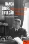 Dança Sobre O Vulcão · Portugal E O III Reich - O Ministro Von Hoyningen-Huene Entre Hitler E Salazar