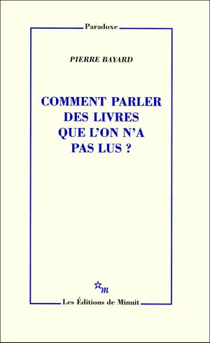 Comment Parler Des Livres Que L'On N'a Pas Lus?