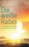 Die weiße Rabin · Eine schaminsche Reise zur Quelle meiner Kraft