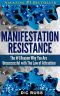 Manifestation Resistance · the #1 Reason Why You Are Unsuccessful With the Law of Attraction