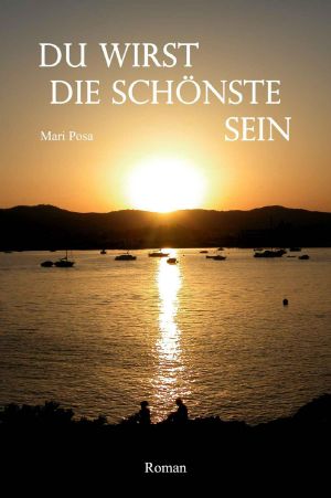 Du wirst die Schönste sein · Ein Mallorca-Roman