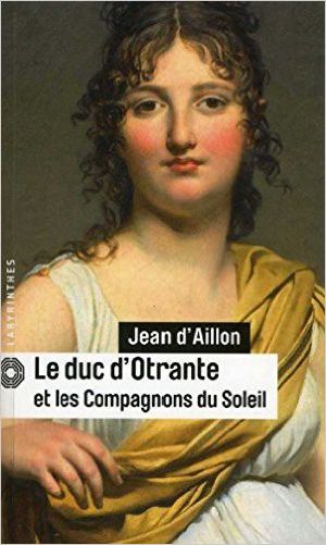 Le duc d’Otrante et les Compagnons du Soleil