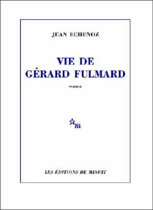 Vie De Gérard Fulmard