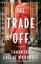 The Trade Off · A Novel