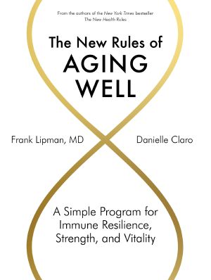 The New Rules of Aging Well