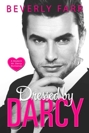 Dressed by Darcy · A Modern Mr. Darcy Romance