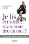 Je lis en vous... savez-vous lire en moi?