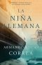 La Niña Alemana (The German Girl Spanish Edition)