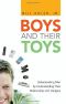 Boys and Their Toys · Understanding Men by Understanding Their Relationship With Gadgets