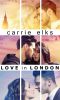 Love in London the Complete Trilogy