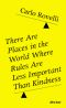 There Are Places in the World Where Rules Are Less Important Than Kindness