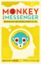 The Monkey Is the Messenger · Meditation and What Your Busy Mind Is Trying to Tell You