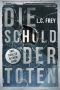 Die Schuld der Toten · Thriller-Sammelband