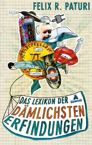 Das Lexikon der dämlichsten Erfindungen
