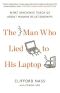 The Man Who Lied to His Laptop · What Machines Teach Us About Human Relationships