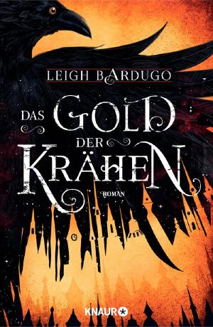 Das Gold der Krähen / Roman, Roman
