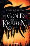 Das Gold der Krähen / Roman, Roman