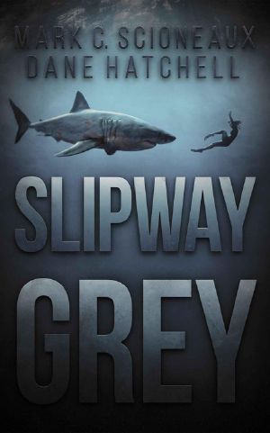 Slipway Grey · A Deep Sea Thriller