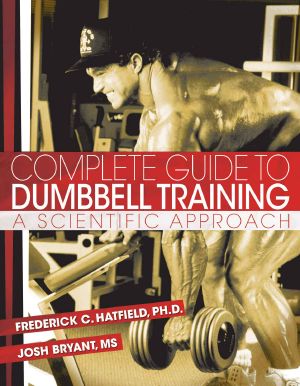 Complete Guide to Dumbbell Training · A Scientific Approach