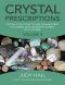 Crystal Prescriptions volume 3 · Crystal solutions to electromagnetic pollution and geopathic stress. An A-Z guide.