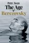 The Age of Berezovsky