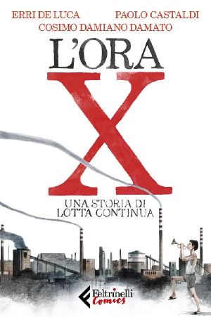 L'ora X: Una storia di Lotta Continua