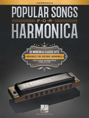 Popular Songs for Harmonica, 25 Modern & Classic Hits Arranged for Diatonic Harmonica