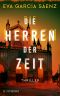 Die Herren der Zeit: Thriller (Inspector Ayala ermittelt 3) (German Edition)