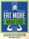 Eat More, Weigh Less