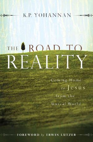 The Road to Reality · Coming Home to Jesus From the Unreal World