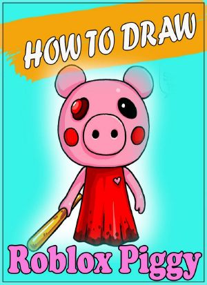 How to Draw Roblox Piggy Character · Step by Step Easy Drawing Book for All Kids & Adults #1