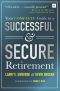 Your Complete Guide to a Successful & Secure Retirement