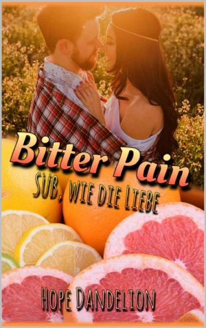 Bitter Pain · Süß, wie die Liebe